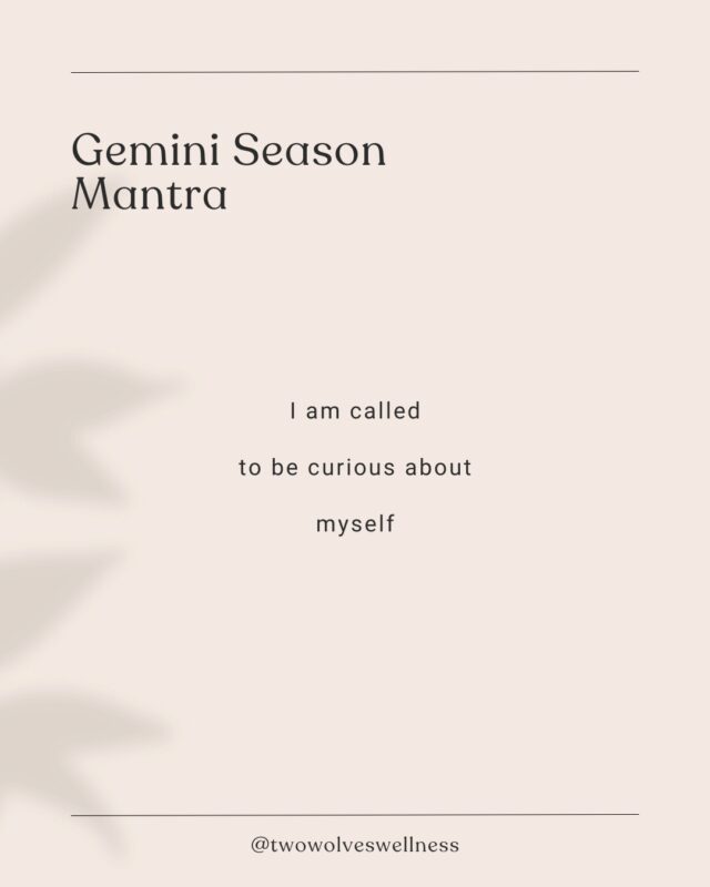 This week’s channeled Gemini season mantra:
I am called to be curious about myself - to question and play with why I think, feel, or desire in the ways that I do. 
.
That's the point of all of this work in the first place isn't it? The point of being human? 
.
To understand ourselves on a deeper level, to learn the lessons we're meant to learn and to find our own versions of peace and balance. To be the individual but also part of the whole. So much duality in this energy!
.
This month, during Gemini season, let yourself be curious. Breathe into the element of Air - Gemini's element in its mutable nature. 
.
Air - the element of thought and the mind. Gemini gifts us with energy to play in communication and intellectual pursuits - use it, have fun with it. 
.
Be curious and allow in new perspectives. And don't take yourself too seriously, you're allowed to change your mind.
.
#GeminiSeason #EnergyMedicine #EnergyHealing #EnergyWork #HealingJourney #SpiritualWellness #TwoWolvesWellness